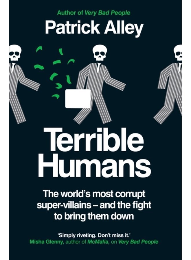 Terrible Humans The World s Most Corrupt Super Villains And The Fight to Bring Them Down - Hardback
