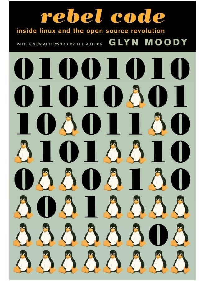 Rebel Code: Linux and the Open Source Revolution 