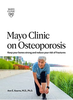 MAYO CLINIC ON OSTEOPOROSIS 