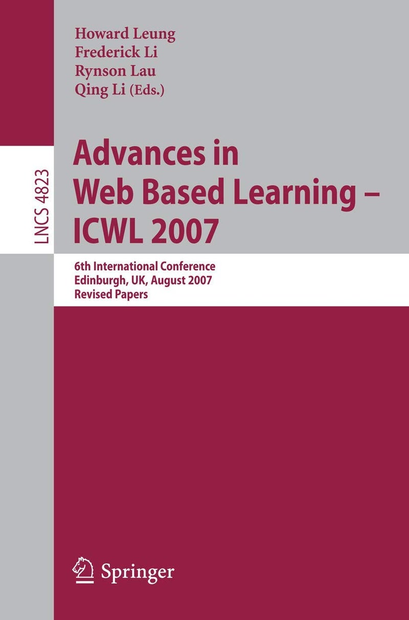 Advances in Web Based Learning - ICWL 2007 