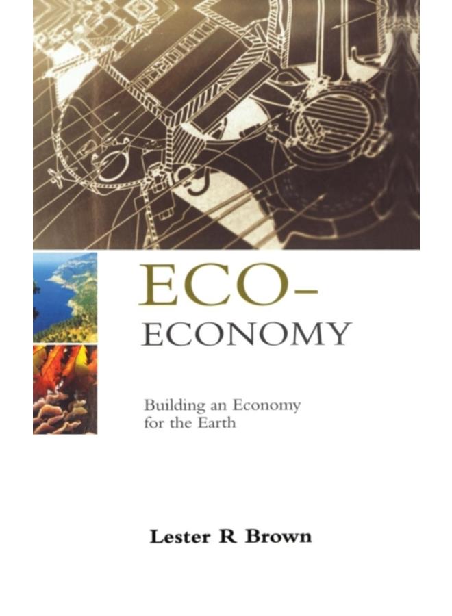 Eco-Economy : Building an Economy for the Earth 
