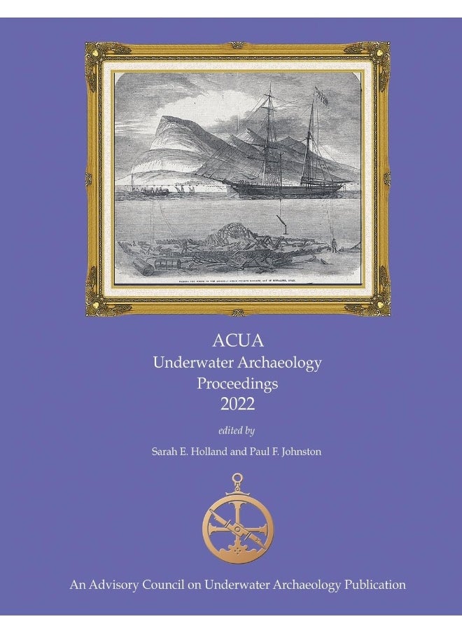 ACUA Underwater Archaeology Proceedings 2022: Print Version  - Image 1