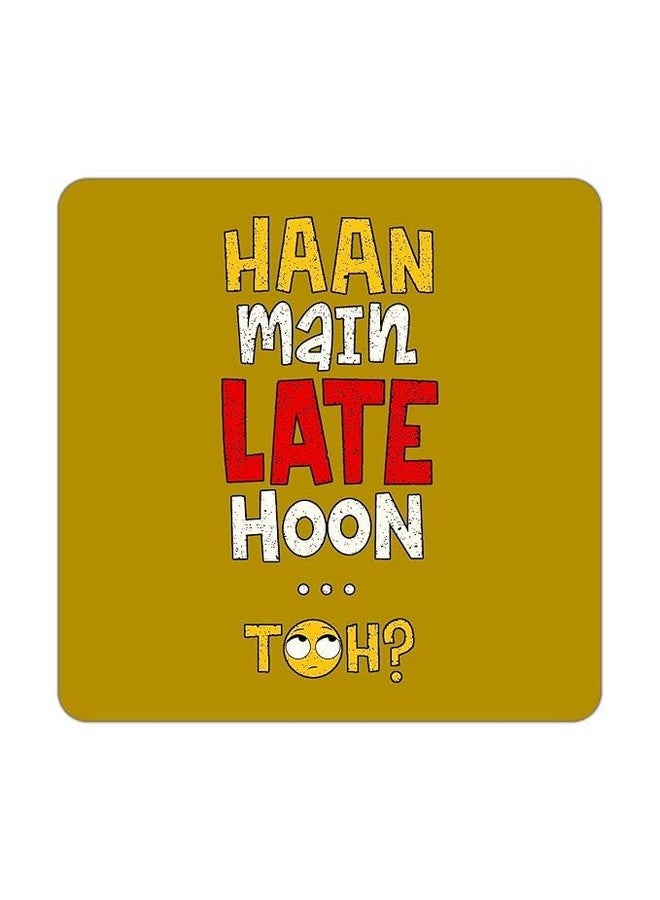 OUTFITQUE Hello Friends, Chai Pi lo, Funny Quotes Printed Tea Coasters Set, for Home/Gift for Tea Lovers COMBO-21 - Image 4