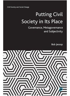 Putting Civil Society in Its Place: Governance, Metagovernance and Subjectivity 