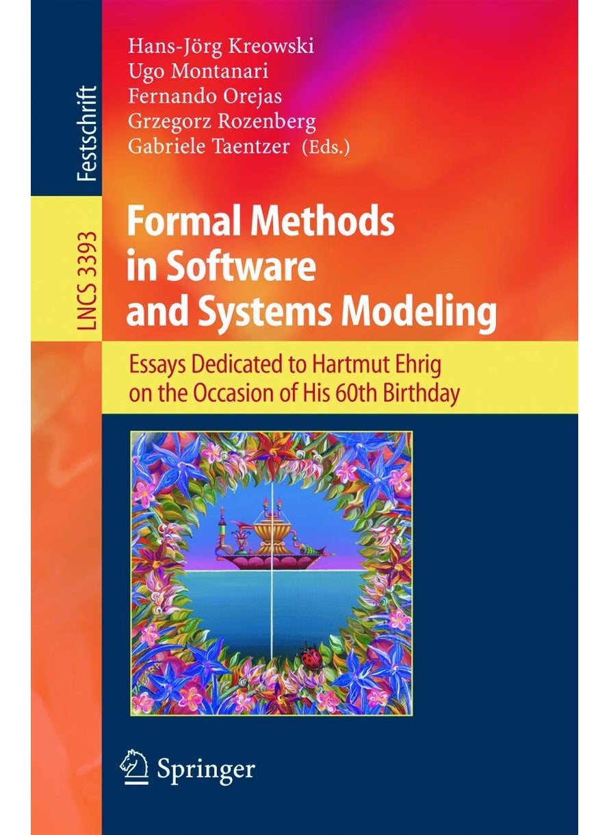 Formal Methods in Software and Systems Modeling: Essays Dedicated to Hartmut Ehrig on the Occasion of His 60th Birthday 