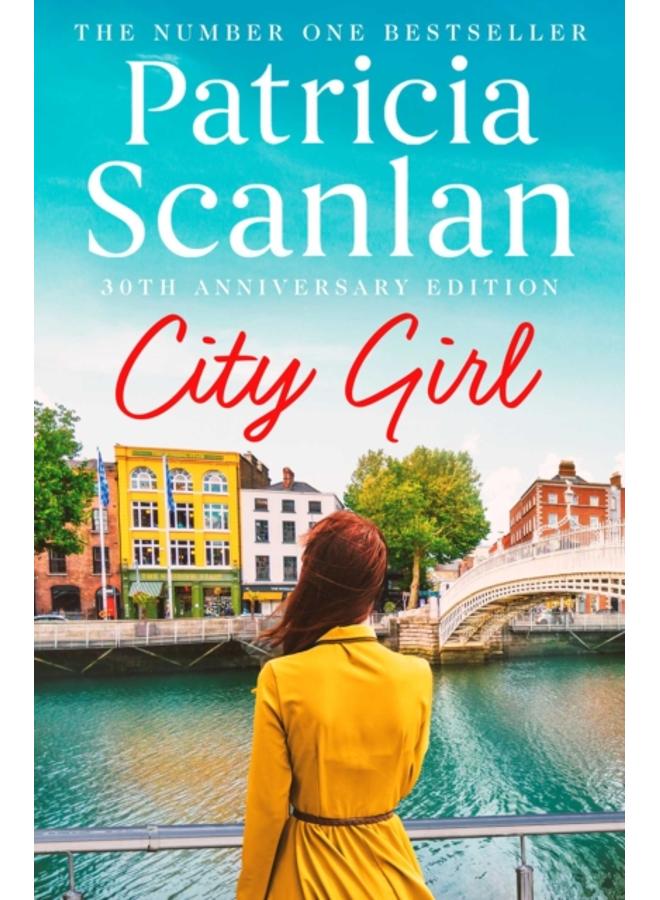 City Girl : Warmth, wisdom and love on every page - if you treasured Maeve Binchy, read Patricia Scanlan 