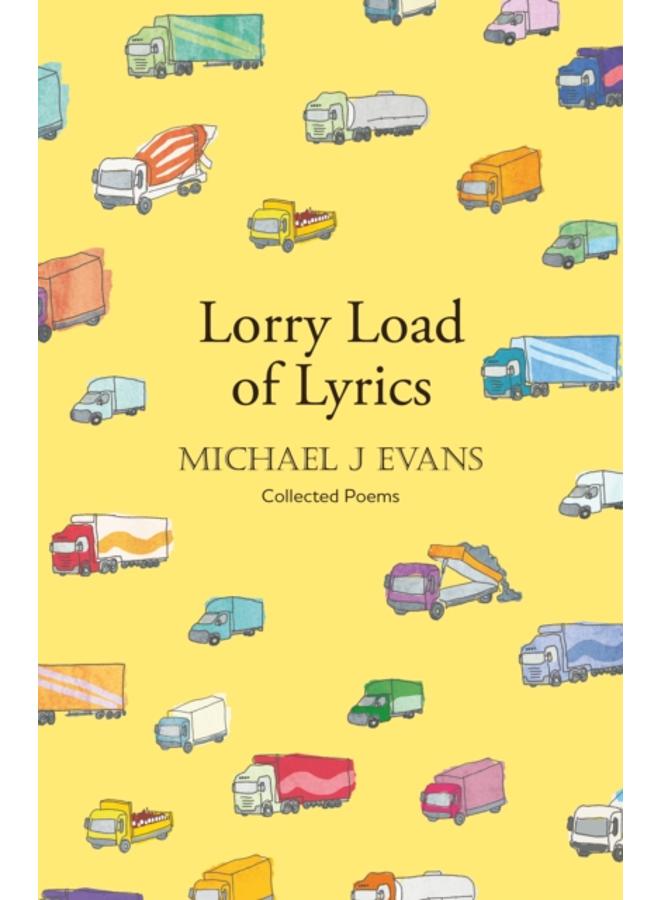 Lorry Load of Lyrics : the brilliant first collection from the lorry driving poet 