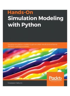 Hands-On Simulation Modeling with Python: Develop simulation models to get accurate results and enhance decision-making processes - pzsku/Z83643EE2ABBD12C76CD5Z/45/_/1738065819/0c78e3a4-c9f1-4168-aa68-7f90a1d4de71