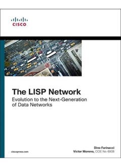 The LISP Network: Evolution to the Next-Generation of Data Networks