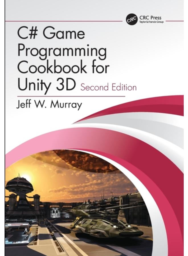 C# Game Programming Cookbook for Unity 3D 