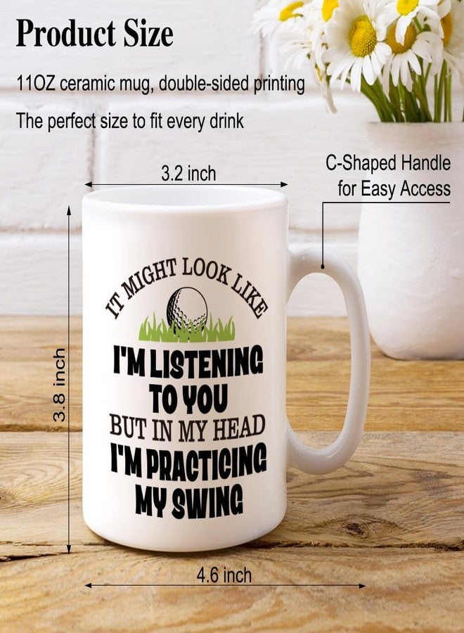 XQLZY It Might Look Like I'm Listening to You But In My Head I'm Practicing My Swing Coffee Mug, Funny Golf Coffee Cup for Husband Dad Brother, Sarcastic Gifts for Men Women Golfer, Golf Talk Mug - Image 2