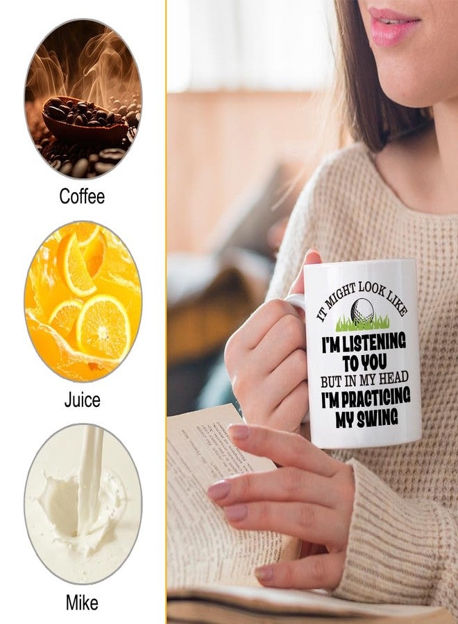 XQLZY It Might Look Like I'm Listening to You But In My Head I'm Practicing My Swing Coffee Mug, Funny Golf Coffee Cup for Husband Dad Brother, Sarcastic Gifts for Men Women Golfer, Golf Talk Mug - Image 3