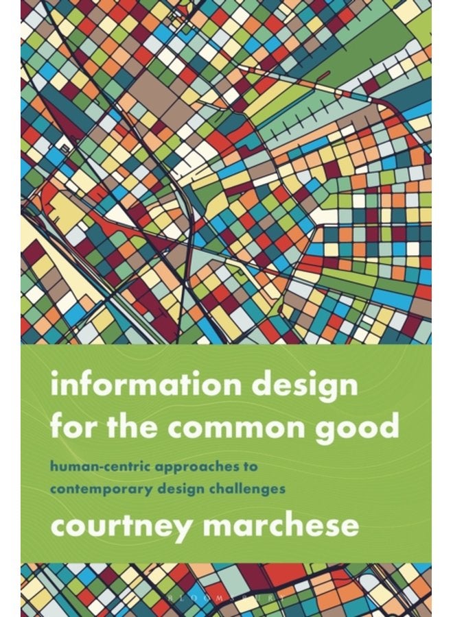 Information Design for the Common Good Human centric Approaches to Contemporary Design Challenges - Paperback