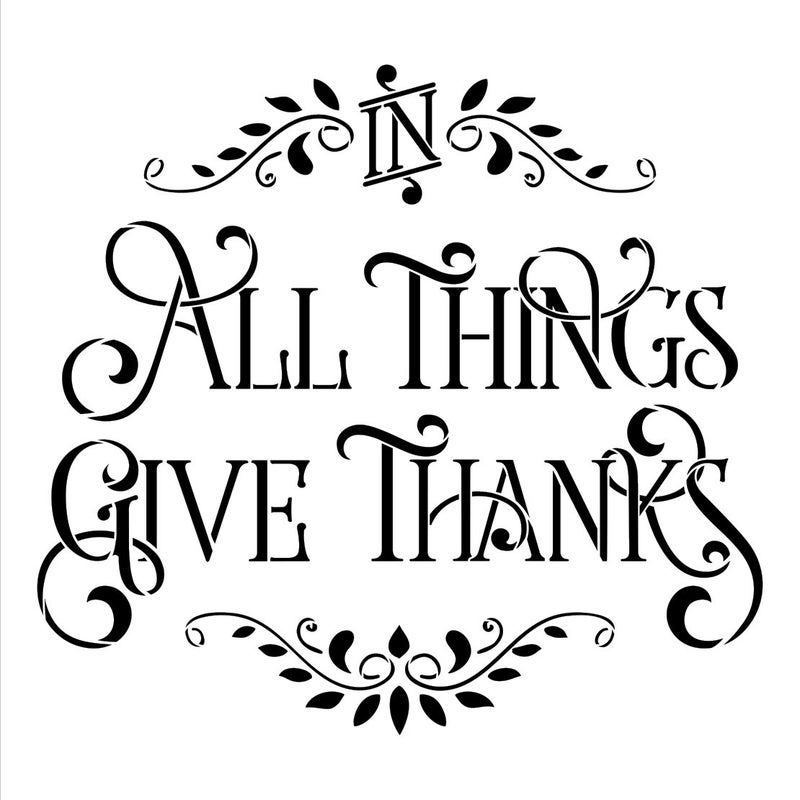 Studio R 12 in All Things Give Thanks Stencil by StudioR12| Reusable Word Template for Painting on Wood | DIY Home Decor Thanksgiving Signs | Fall Autumn | Faith Inspiration | Mixed Media |Select Size (9" x 9") - Image 4