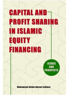 Captail and Profit in Islamic Equity Financing: Issuses and Prospects 