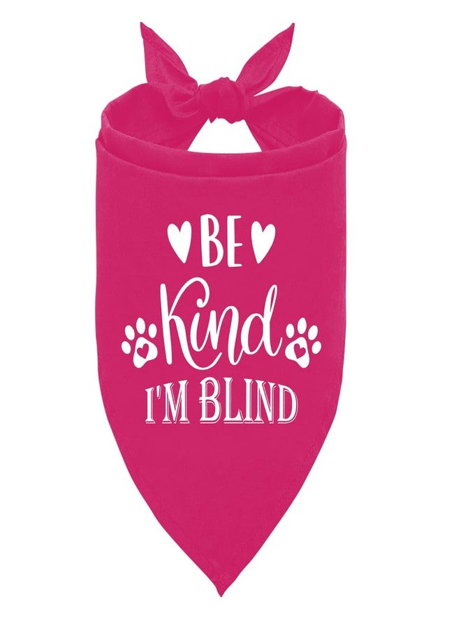 ZPPRJF Be Kind I’m Blind Dog Bandana, Deep Pink Dog Bandana, Pet Dog Scarf Accessories, Pet Dog Triangle Scarf, Funny Cute Dog Bandana, Dog Bandana for Large Dogs, Dog Bandana Pet Scarf (L) - Image 1