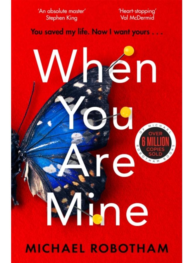 When You Are Mine : The No.1 bestselling thriller from the master of suspense 