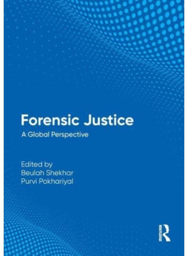 Forensic Justice : A Global Perspective 