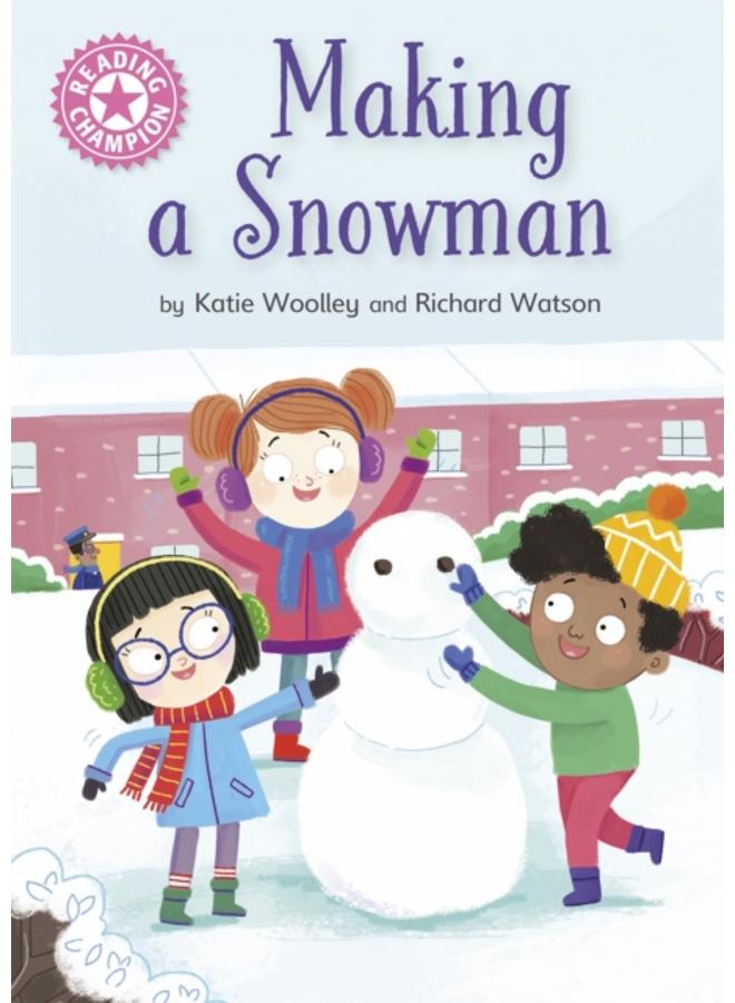 Reading Champion: Making a Snowman : Independent Reading Pink 1a 