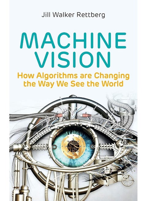 Machine Vision: How Algorithms are Changing the Way We See the World