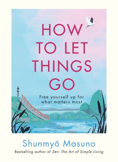 How to Let Things Go 