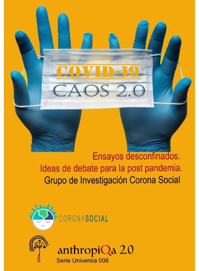 COVID-19 Caos 2.0; Ensayos desconfinados.: Ideas de debate para la post pandemia. - Image 1