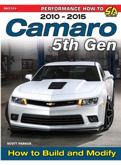 Camaro 5th Gen 2010-2015: How to Build and Modify 