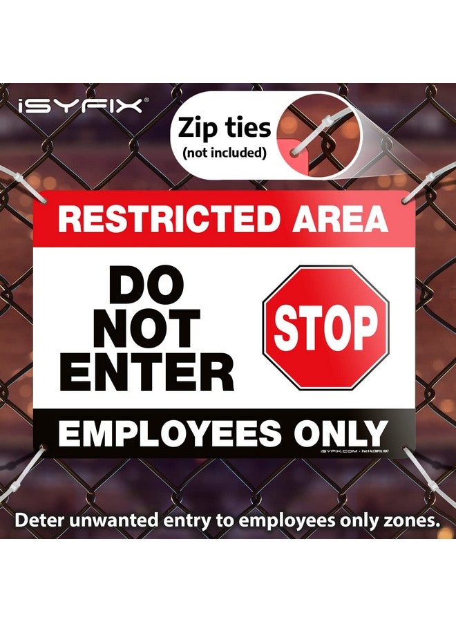 iSYFIX Restricted Area Sign - 1 Pack 10X7 Inch - Do Not Enter, Employees Only Signs, 100% Rust Free .040 Aluminum Signs, Laminated Uv, Weather, Scratch, Water & Fade Resistance, Indoor & Outdoor  - Image 4