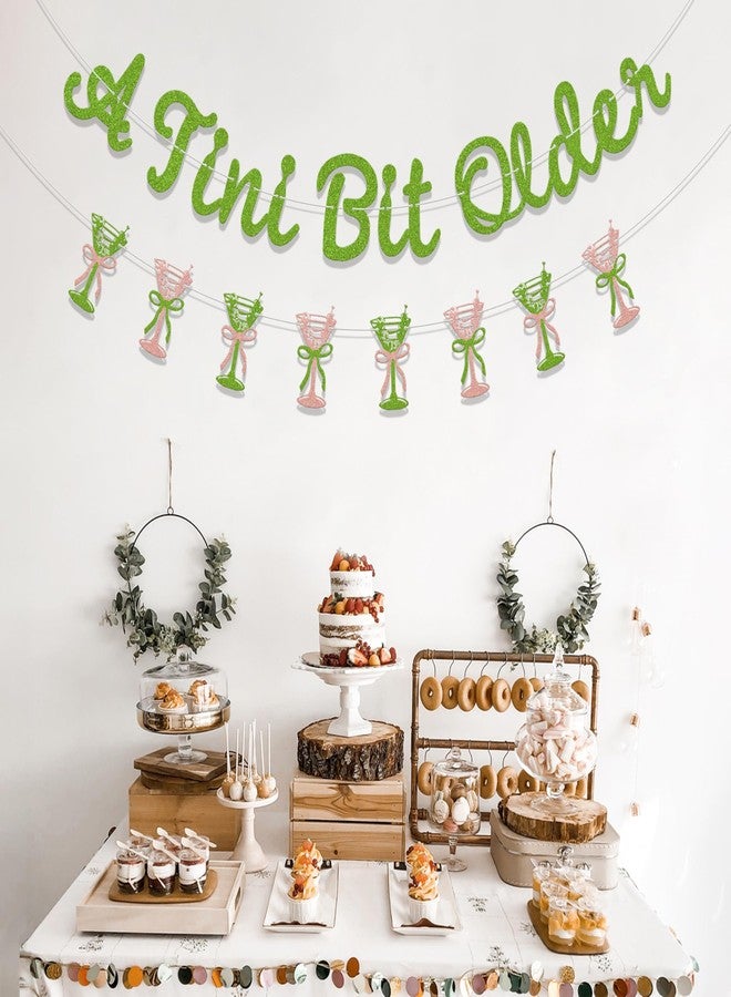 WFKLDF A Tini Bit Older Banner - A Tiny Bit Older Birthday Decorations - Martini Birthday Decorations Green - Image 3