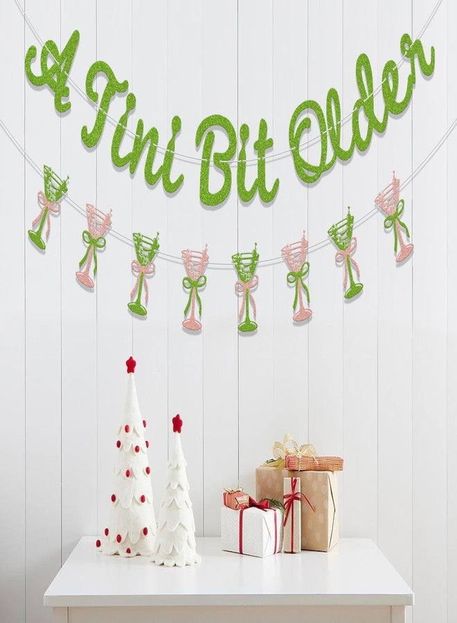 WFKLDF A Tini Bit Older Banner - A Tiny Bit Older Birthday Decorations - Martini Birthday Decorations Green - Image 4
