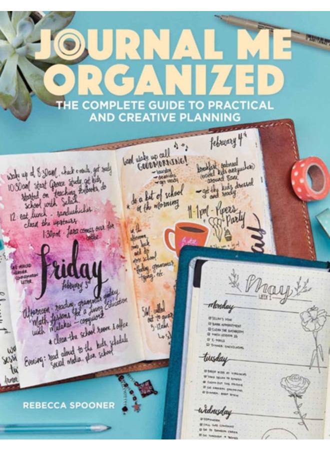 Journal Me Organized : The Complete Guide to Practical and Creative Planning 