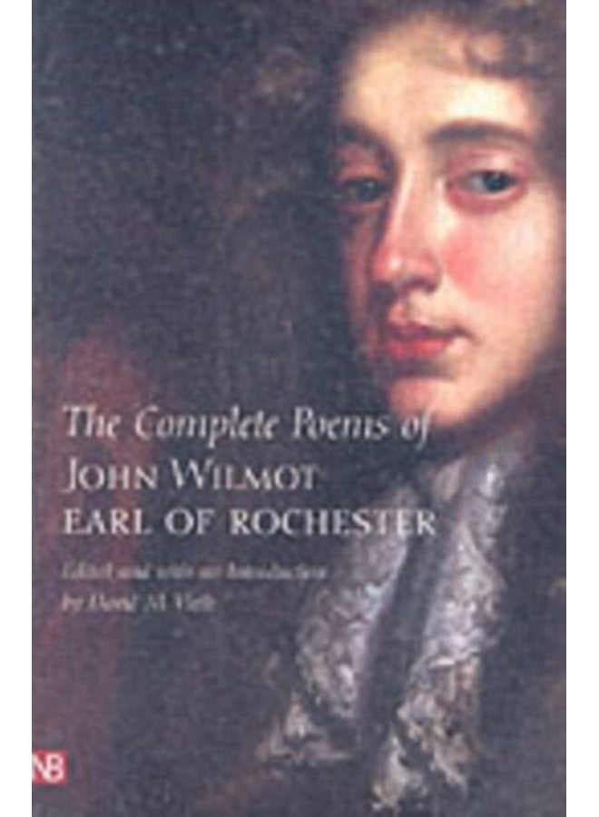The Complete Poems of John Wilmot Earl of Rochester - Paperback