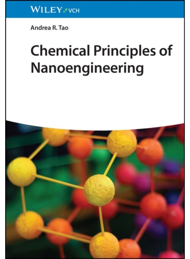 Chemical Principles of Nanoengineering - Hardback