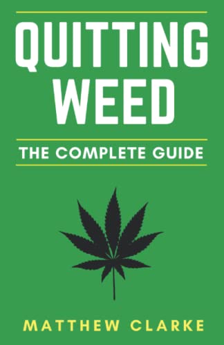 Quitting Weed The Complete Guide 