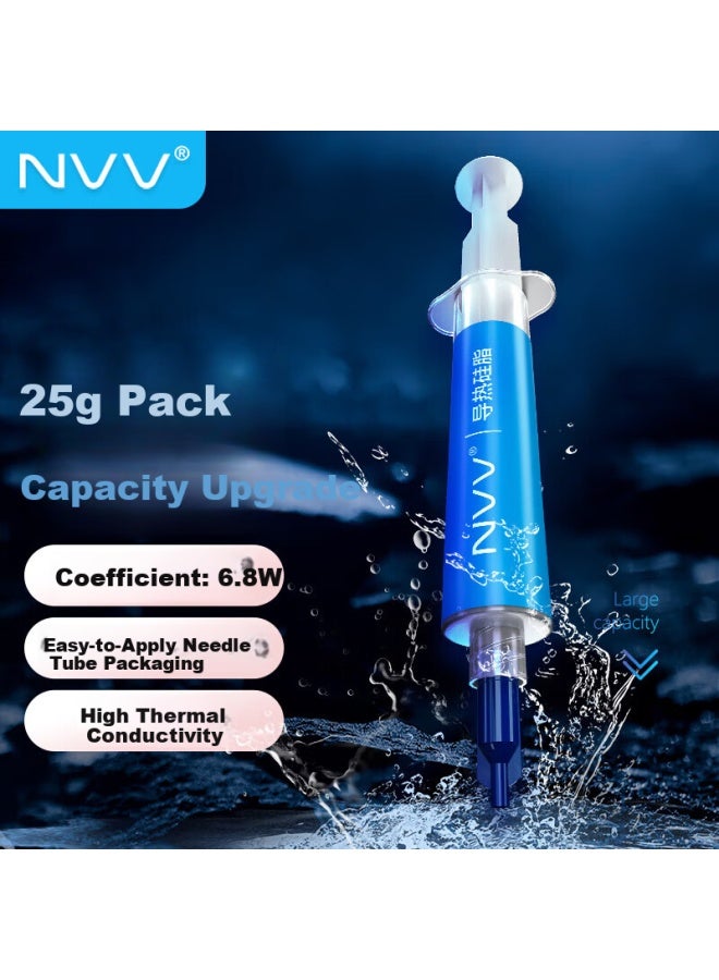 Nvv Thermal Paste For Cpu Cooling, Heat Conductive Silicone Gel For Phone Repair, Chip, Graphics Card, Laptop Cooling Paste, 25G, Thermal Conductivity 6.8 (W/M·K)