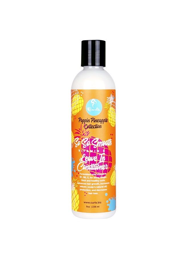 Curls Poppin Pineapple So So Smooth Vitamin C Leave In Conditioner- For Shiny, Longer, Thick & Healthy Hair - Protein Free Formula - For All Types, 8 Ounces - Image 1