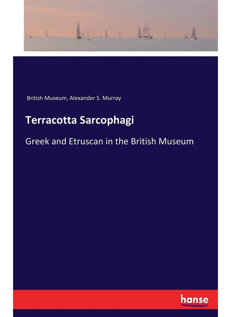 Terracotta Sarcophagi: Greek and Etruscan in the British Museum  - Image 1