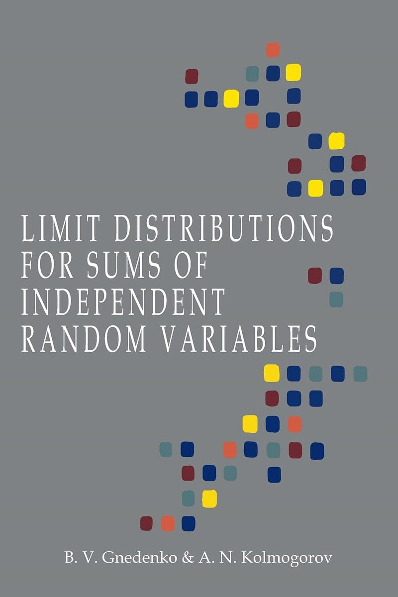 Limit Distributions for Sums of Independent Random Variables | Authored by Boris Vladimirovich Gnedenko, Andrei Nikolaevich Kolmogorov, K. L. Chung | Paperback | Published by Martino Fine Books
