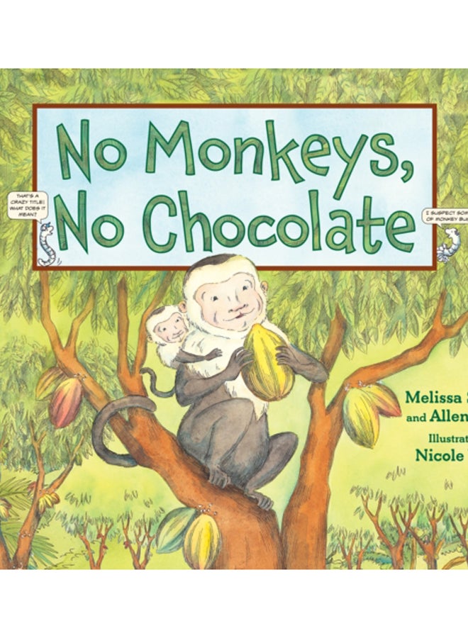 No Monkeys, No Chocolate 
