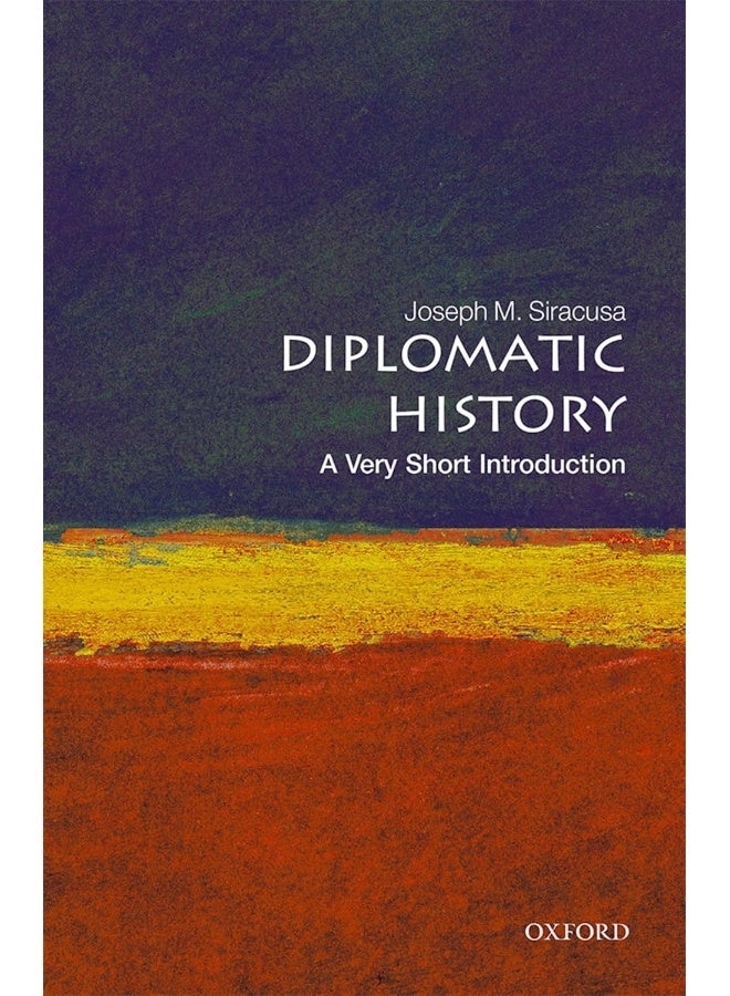 Diplomatic History: A Very Short Introduction