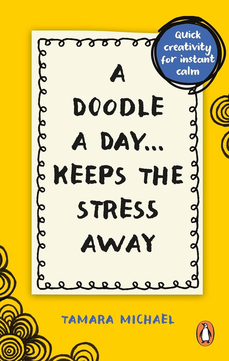 A Doodle a Day Keeps the Stress Away: Quick creativity for instant calm - Image 1