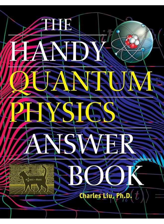 The Handy Quantum Physics Answer Book 