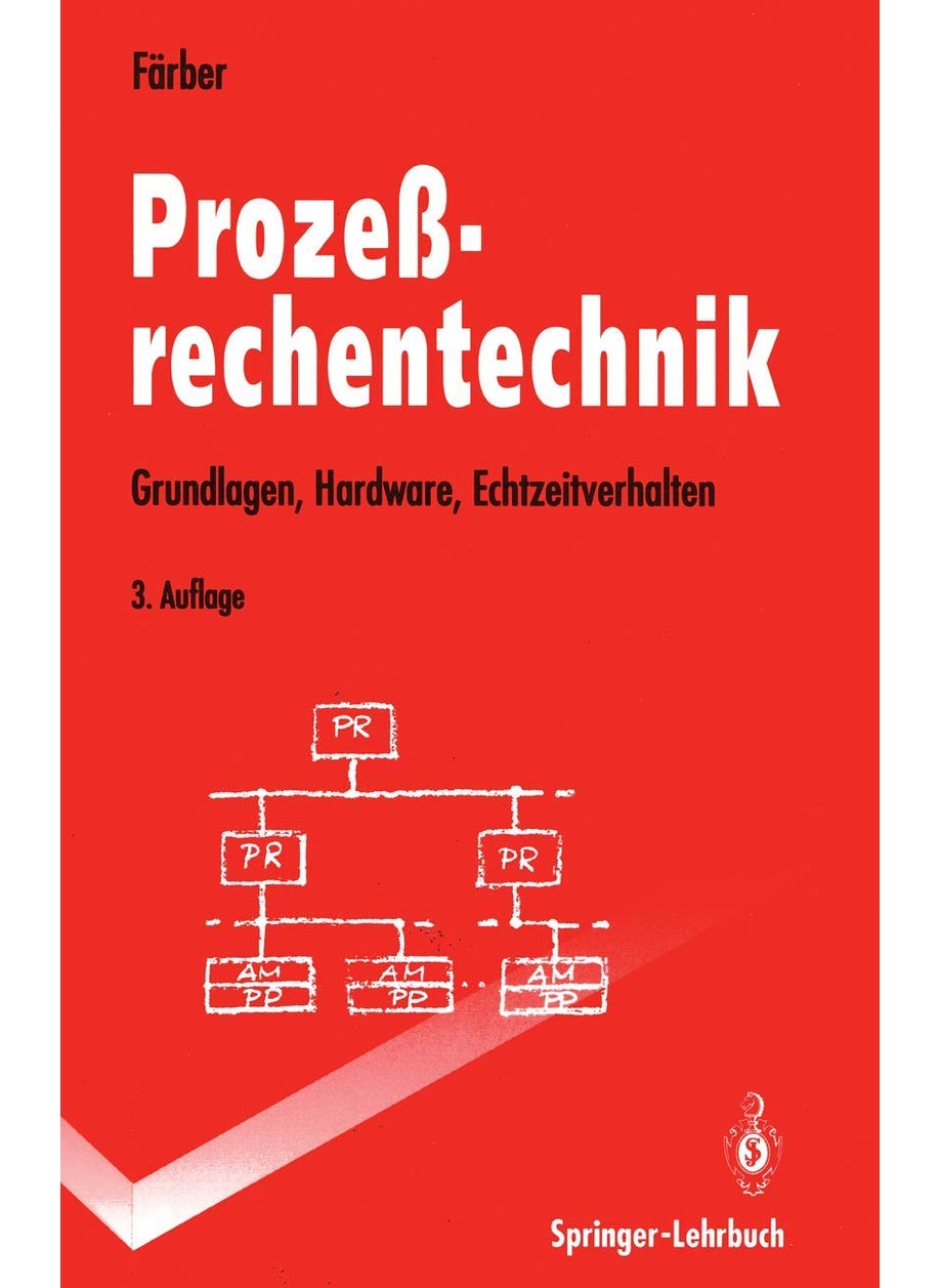 Prozeßrechentechnik: Grundlagen, Hardware, Echtzeitverhalten 