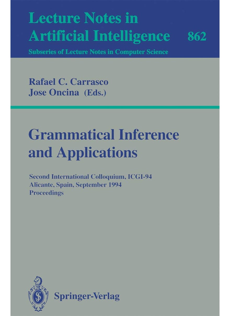 Grammatical Inference and Applications: Second International Colloquium, ICGI-94, Alicante, Spain, September 21-23, 1994. Proceedings 