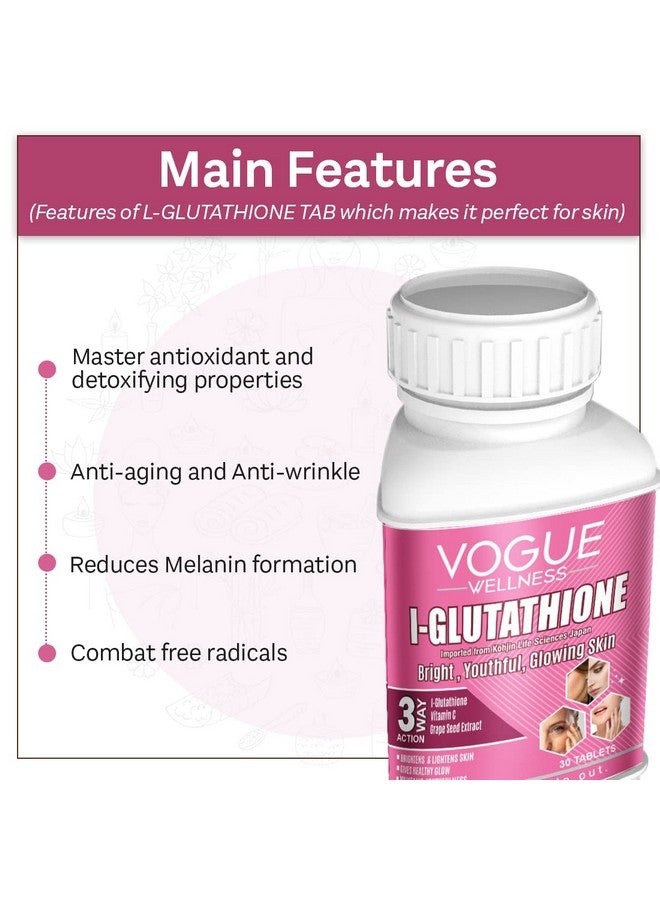 Vogue Wellness L-Glutathione 500mg Tablets with Vitamin C & E - Skin Brightening, Antioxidant Support, Reduces Pigmentation - 30 Tablets - Image 4