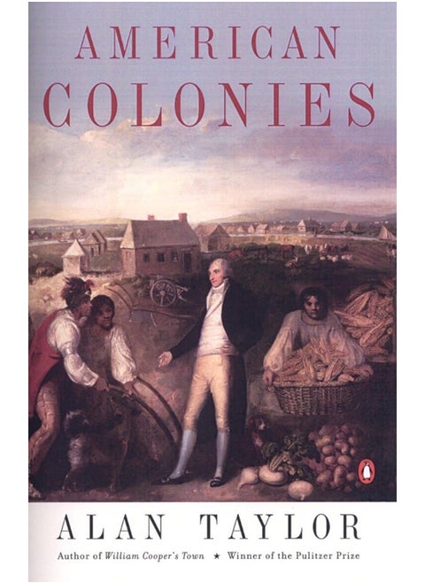 American Colonies: The Settlement of North America to 1800