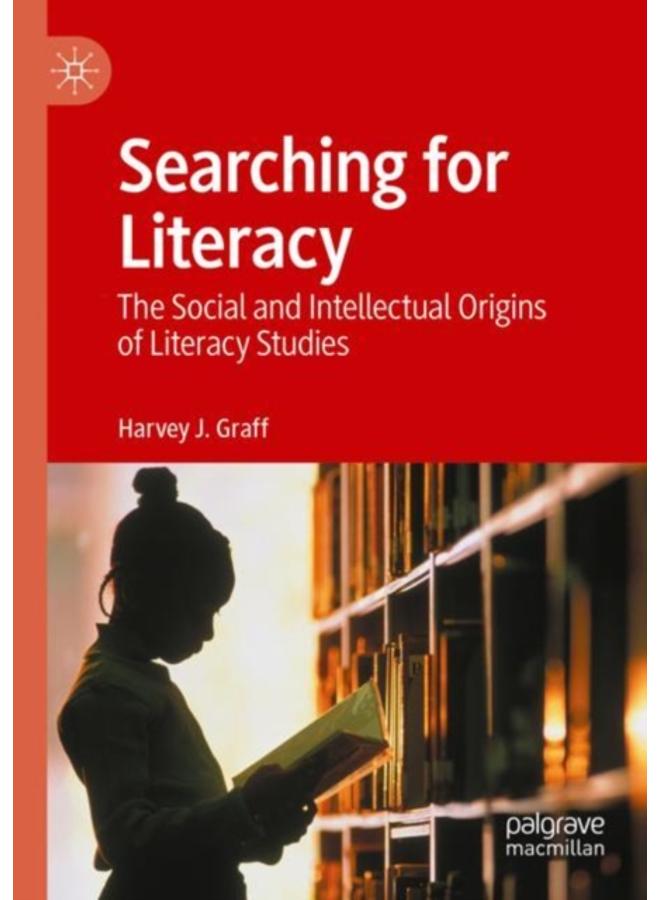 Searching for Literacy : The Social and Intellectual Origins of Literacy Studies 