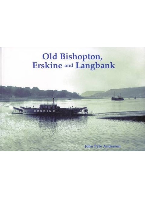 Old Bishopton, Erskine and Langbank