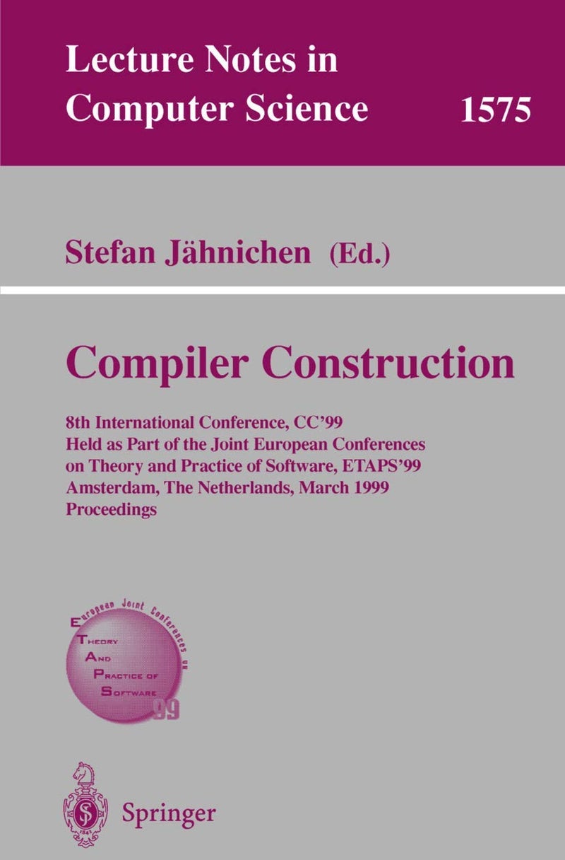 Compiler Construction: 8th International Conference, CC'99, Held as Part of the Joint European Conferences on Theory and Practice of Software, ETAPS'99, Amsterdam, The Netherlands, March 22-28, 199... 