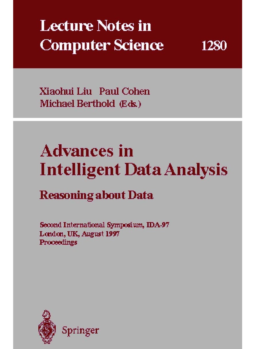 Advances in Intelligent Data Analysis. Reasoning about Data: Second International Symposium, IDA-97, London, UK, August 4-6, 1997, Proceedings
